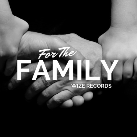 For The Family | Boomplay Music