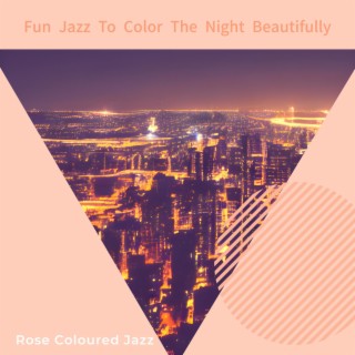 Fun Jazz to Color the Night Beautifully