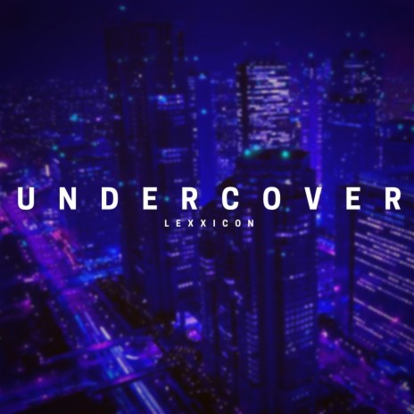 Undercover | Boomplay Music