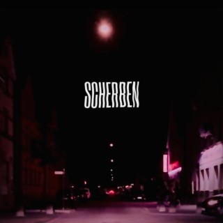 Scherben lyrics | Boomplay Music