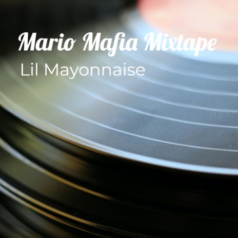 Mario Mafia Mixtape ft. LukeWarmTea | Boomplay Music