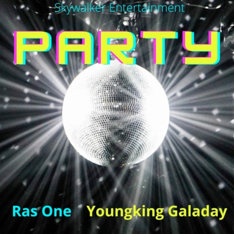 Party ft. youngking galaday | Boomplay Music