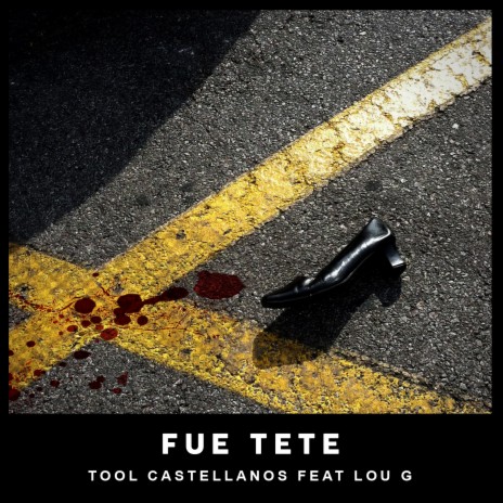 Fue Tete ft. Lou G | Boomplay Music