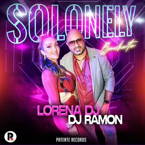 SOLONELY ft. Lorena DJ | Boomplay Music