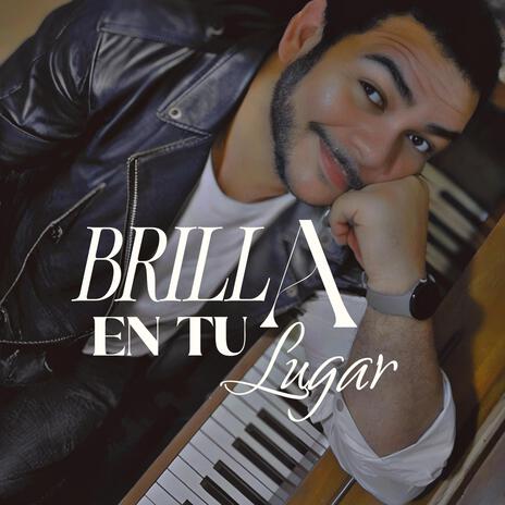 Brilla en tu lugar | Boomplay Music