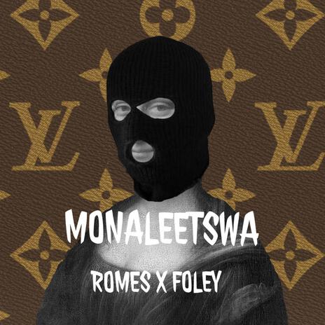 Monaleetswa ft. Foley | Boomplay Music