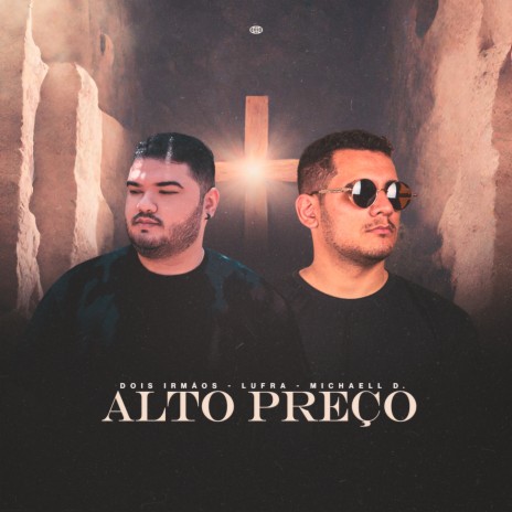 Alto Preço ft. Lufra & Michaell D | Boomplay Music