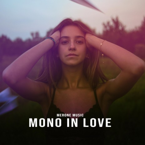 Mono In Love | Boomplay Music