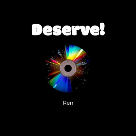 Deserve! | Boomplay Music