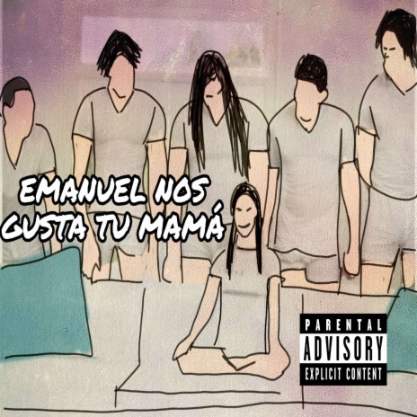 Emanuel Nos Gusta Tu mamá | Boomplay Music