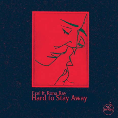 Hard To Stay Away ft. Rona Ray