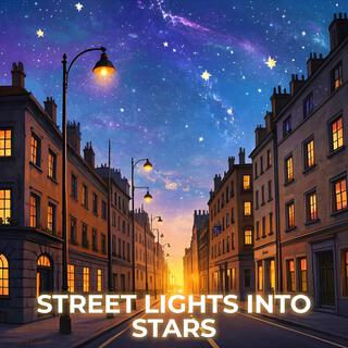 Street Lights Into Stars