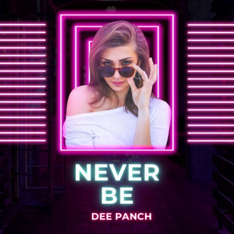 Never Be | Boomplay Music