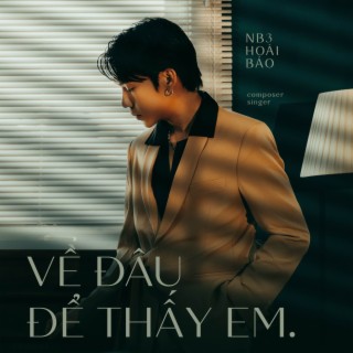 Về Đâu Để Thấy Em Remix