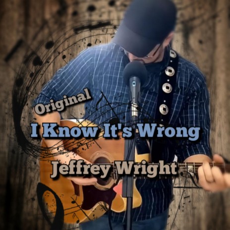 I Know It's Wrong | Boomplay Music