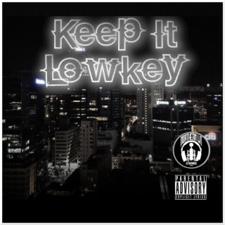 Keep It Lowkey