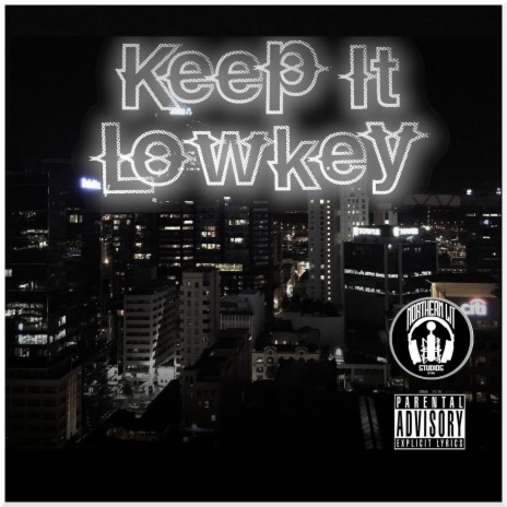 Keep It Lowkey ft. Lil Nate Tha Goer | Boomplay Music