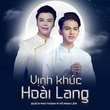 Vịnh Khúc Hoài Lang ft. Võ Minh Lâm | Boomplay Music