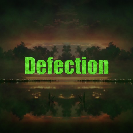 Defection | Boomplay Music