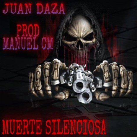 Muerte Silenciosa Juan Daza | Boomplay Music