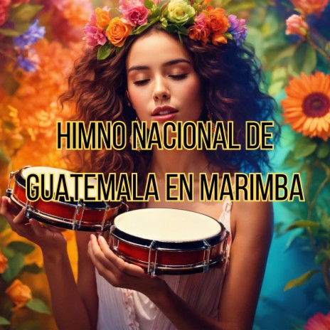 Himno Nacional de Guatemala en Marimba ft. Los Incateños | Boomplay Music