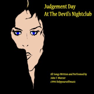 Judgement Day At The Devil's Nightclub