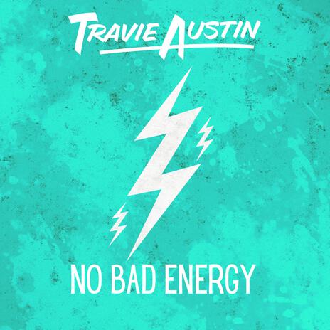 No Bad Energy! | Boomplay Music