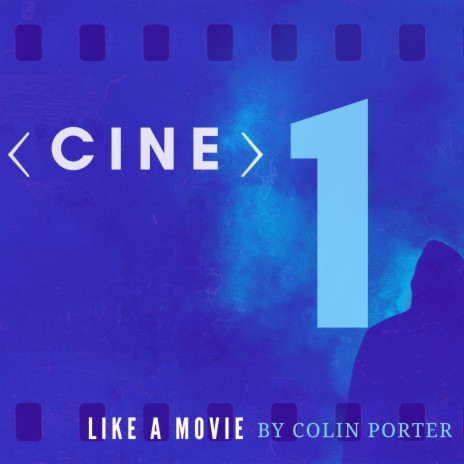 CINE 1 | Like A Movie | Boomplay Music