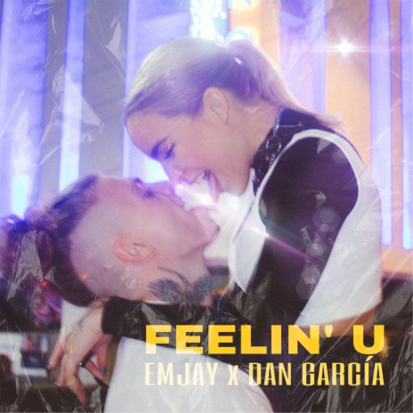 Feelin’ U ft. Dan García | Boomplay Music