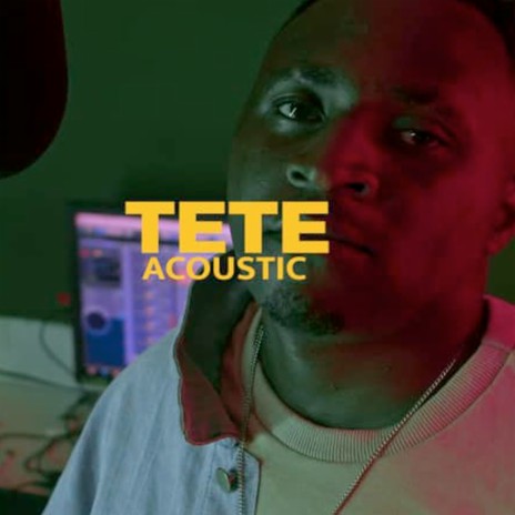 Tete (Acoustic) | Boomplay Music