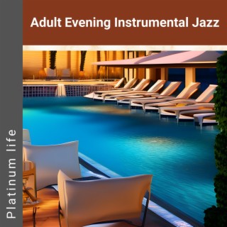 Adult Evening Instrumental Jazz