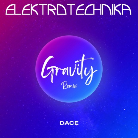 Gravity (Elektrotechnika Sped Up Remix Instrumental) ft. DACE | Boomplay Music