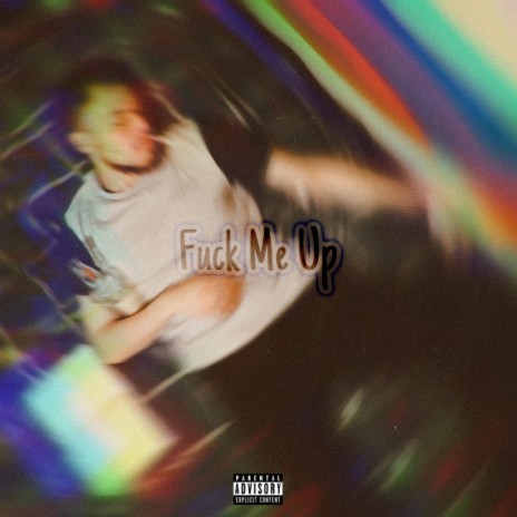 Fuck Me Up | Boomplay Music