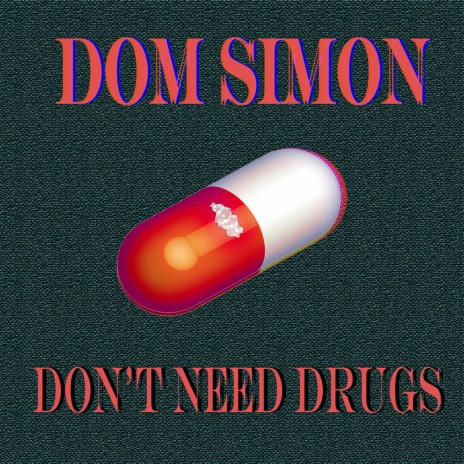 DON'T NEED DRUGS | Boomplay Music