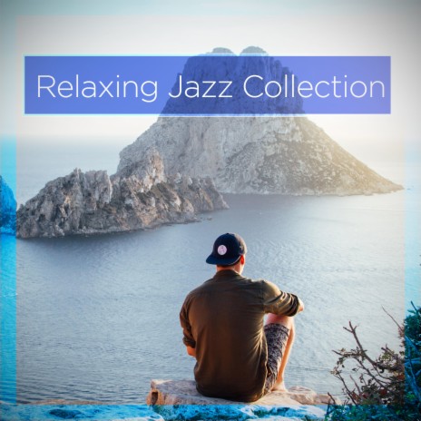 Relaxing Jazz Collection | Boomplay Music