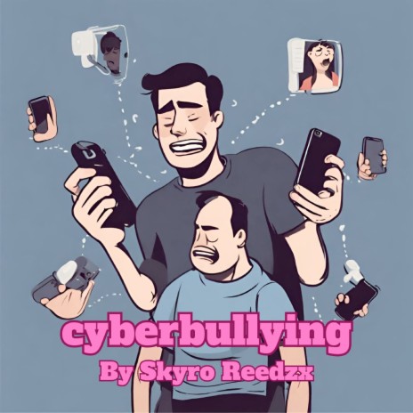 Cyberbullying | Boomplay Music