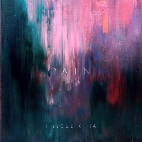 Pain ft. JIA | Boomplay Music