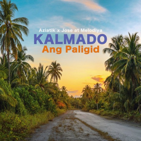 Kalmado Ang Paligid ft. Jose At Melodiya | Boomplay Music