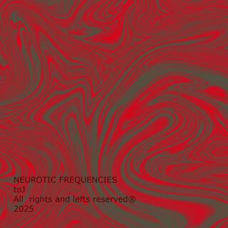 Neurotic Frequencies