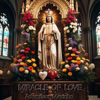 MIRACLE OF LOVE