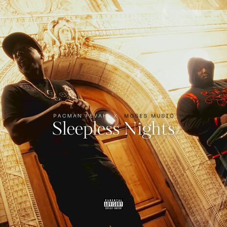 Sleepless Nights ft. Pacman Fevah | Boomplay Music