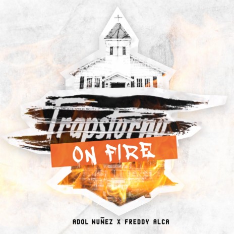 Trapstorno on fire ft. Adol Nuñez | Boomplay Music