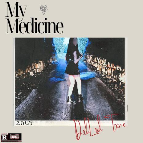 My Medicine | Boomplay Music