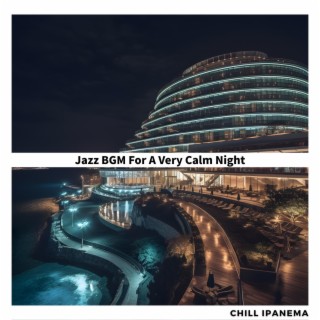 Jazz Bgm for a Very Calm Night
