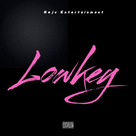 Lowkey | Boomplay Music