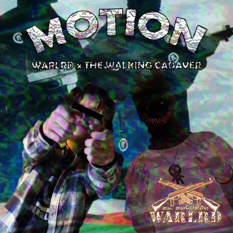 Motion ft. The Walking Cadaver & Azzlaan | Boomplay Music