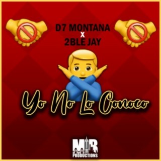 Yo No Lo Conoco (feat. D7 Montana)