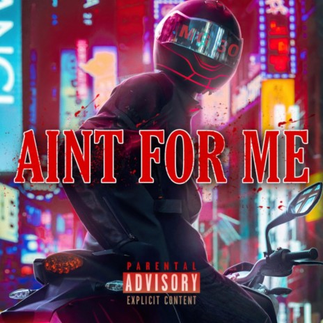 Aint for me | Boomplay Music