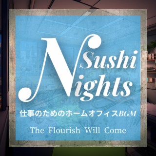 仕事のためのホームオフィスBGM - The Flourish Will Come