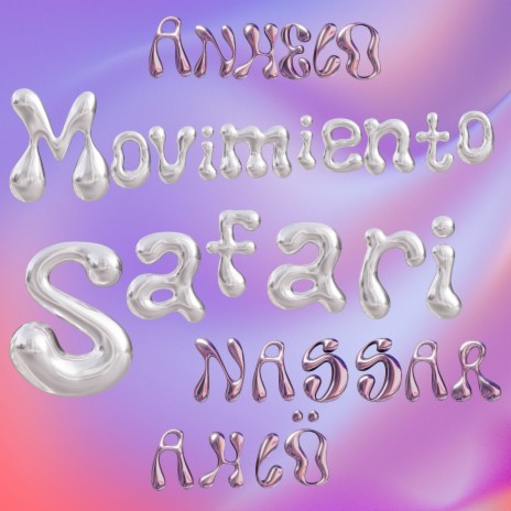 Movimiento Safari ft. AHLÖ & Nassar | Boomplay Music